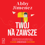 Okładka - Twój na zawsze - Abby Jimenez