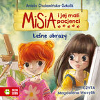 Misia i jej mali pacjenci. Misia i jej mali pacjenci. Leśne obrazy