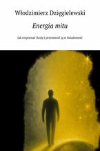 Okładka - Energia mitu - Włodzimierz Dzięgielewski