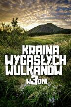 Okładka - Kraina Wygasłych Wulkanow w 3 dni - Jakub Strzelecki