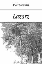 Okładka - Łazarz - Piotr Sobański