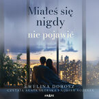 Okładka - Miałeś się nigdy nie pojawić - Ewelina Dobosz