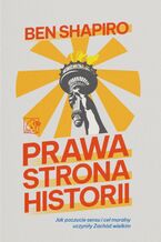 Okładka - Prawa Strona Historii - Ben Shapiro