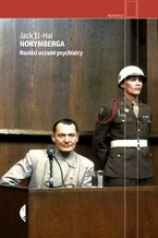Okładka - Norymberga. Naziści oczami psychiatry - Jack El-Hai