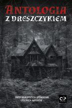 Okładka - Antologia z dreszczykiem - Wielu autorów
