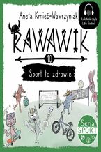 Okładka - Rawawik. Sport to zdrowie - Aneta Kmieć-Wawrzyniak
