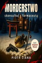 Okładka - Morderstwo skonsultuj z farmaceutą - Piotr Liana