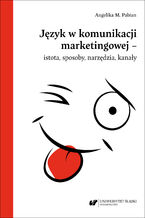 Okładka - Język w komunikacji marketingowej - istota, sposoby, narzędzia, kanały - Angelika M. Pabian