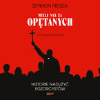 Okładka - "Mieli nas za opętanych". Historie nadużyć egzorcystów - Szymon Piegza