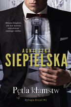 Okładka - Pętla kłamstw - Agnieszka Siepielska