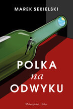 Okładka - Polka na odwyku - Marek Sekielski