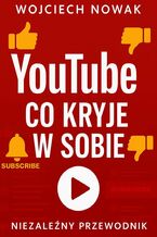 Okładka - YouTube -- co kryje w sobie - Wojciech Nowak