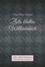 Okładka - Złota klatka Witkowskich - Celina Wróbel