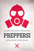 Okładka - Preppersi - Wojciech Chełchowski, Andrzej Czuba