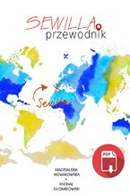 Okładka - Sewilla. Przewodnik - Magdalena Nowakowska, Michał Głombiowski