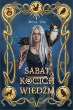 Okładka - Sabat Kocich Wiedźm. Tom 1 - Iwona Serej