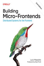 Okładka - Building Micro-Frontends. Distributed Systems for the Frontend. 2nd Edition - Luca Mezzalira