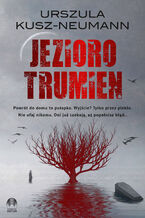 Okładka - Jezioro trumien - Urszula Kusz-Neumann