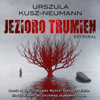 Okładka - Jezioro trumien - Urszula Kusz-Neumann