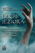 Okładka - Duch jeziora - Mateusz Kwiatkowski