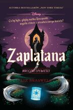 Okładka - Zaplątana. Mroczne opowieści (edycja kolekcjonerska) - Liz Braswell