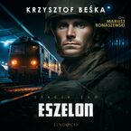 Okładka - Eszelon. Stacja zło. Tom 4 - Krzysztof Beśka