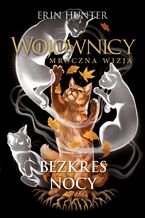 Okładka - Wojownicy. Bezkres nocy - Erin Hunter