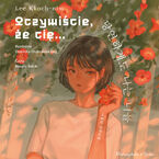 Okładka - Oczywiście, że cię - Lee Kkoch-nim