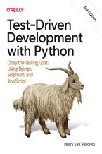 Okładka - Test-Driven Development with Python. Obey the Testing Goat: Using Django, Selenium, and JavaScript. 3rd Edition - Harry Percival