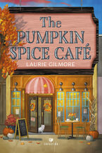 Okładka - The Pumpkin Spice Café - Laurie Gilmore