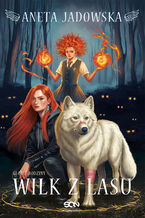 Okładka - Wilk z lasu. łowa rodziny. Tom 1 - Aneta Jadowska
