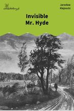 Okładka - Invisible Mr. Hyde - Jarosław Klejnocki