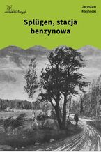 Okładka - Splügen, stacja benzynowa - Jarosław Klejnocki