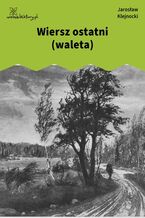 Okładka - Wiersz ostatni (waleta) - Jarosław Klejnocki