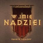 Okładka - W imię nadziei - Patryk Żelazny