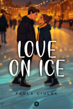 Okładka - Love on Ice - Paula Ciulak