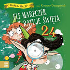 Elf Mareczek (Tom 2). Elf Mareczek ratuje święta. 24 przygody