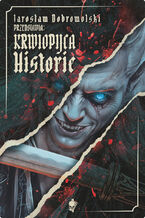 Okładka - Krwiopijca. Historie - Jarosław Dobrowolski