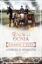 Okładka - Żniwo Ognia. Ciernie i osty - Andrzej H. Wojaczek