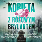 Okładka - Kobieta z różowym brylantem - Maria Ulatowska, Jacek Skowroński