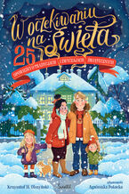 Okładka - W oczekiwaniu na święta 25 opowieści o tradycjach i zwyczajach świątecznych - Krzysztof H. Olszyński