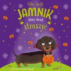 Jamnik, który chciał straszyć. Tom 3