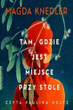 Okładka - Tam, gdzie jest miejsce przy stole - Magda Knedler