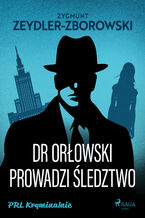 Okładka - Dr Orłowski prowadzi śledztwo - Zygmunt Zeydler-Zborowski