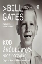 Okładka - Kod źródłowy. Moje początki - Bill Gates
