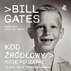 Okładka - Kod źródłowy. Moje początki - Bill Gates