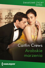 Okładka - Arabskie marzenia - Caitlin Crews