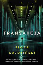 Okładka - Transakcja - Piotr Gajdziński