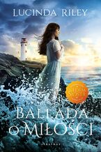 Okładka - BALLADA O MIŁOŚCI - Lucinda Riley