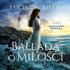 Okładka - BALLADA O MIŁOŚCI - Lucinda Riley
